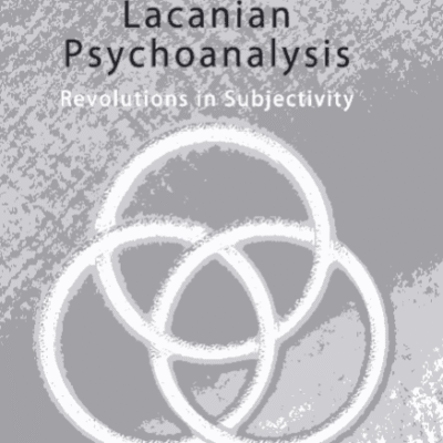 خرید و دانلود نسخه کامل کتاب Lacanian Psychoanalysis Revolutions in subjectivity –  Pdf