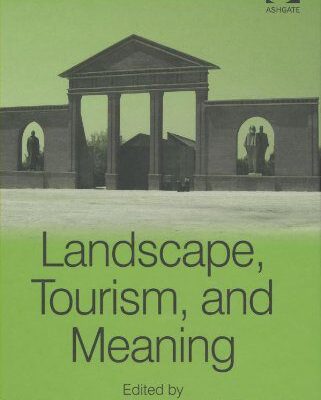 خرید و دانلود نسخه کامل کتاب Landscape, Tourism, and Meaning (New Directions in Tourism Analysis) –  PDF