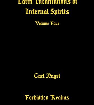 خرید و دانلود نسخه کامل کتاب Latin Incantations of Infernal Spirits: Volume Four – + pdf