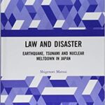 خرید و دانلود نسخه کامل کتاب Law and Disaster:  Earthquake, Tsunami and Nuclear Meltdown in Japan –  PDF