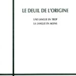 خرید و دانلود نسخه کامل کتاب LE DEUIL DE L’ORIGINE: Une langue en trop, une langue en moins (Détours littéraires) (French Edition) –  +  PDF