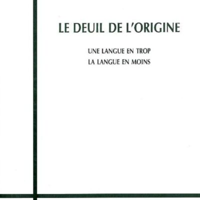 خرید و دانلود نسخه کامل کتاب LE DEUIL DE L’ORIGINE: Une langue en trop, une langue en moins (Détours littéraires) (French Edition) –  +  PDF