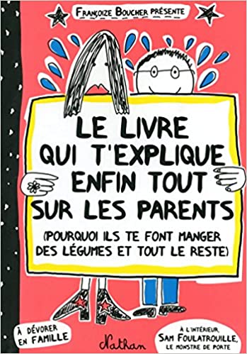 خرید و دانلود نسخه کامل کتاب Le Livre qui t'explique enfin tout sur les parents (Françoize Boucher) (French Edition) – + pdf_683f7893894df.jpeg خرید و دانلود نسخه کامل کتاب Le Livre qui t'explique enfin tout sur les parents (Françoize Boucher) (French Edition) – + pdf