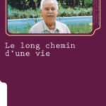 خرید و دانلود نسخه کامل کتاب Le long chemin d’une vie: Iran, 1926-1979 (French Edition) –  +  Pdf