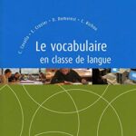 خرید و دانلود نسخه کامل کتاب Le vocabulaire en classe de langue – Techniques et pratiques de classe – Ebook (French Edition) –  +  pdf
