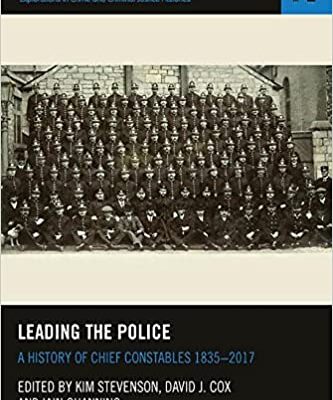 خرید و دانلود نسخه کامل کتاب Leading the Police: A History of Chief Constables 1835–2017 –  Pdf