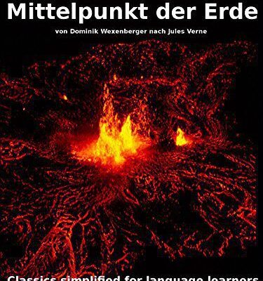 خرید و دانلود نسخه کامل کتاب Learn German : Classics simplified for Language Learners: Die Reise zum Mittelpunkt der Erde (German Edition) [2016] –  +  pdf