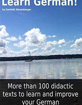 خرید و دانلود نسخه کامل کتاب Learn German! More than 100 didactic texts to learn and improve your German (German Edition)[2016] –  +  pdf