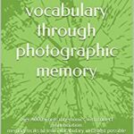 خرید و دانلود نسخه کامل کتاب learn GRE+SAT+CAT vocabulary through photographic memory: over 4000 words mnemonic with correct pronunciation –  +  PDF