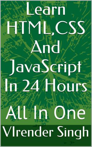 خرید و دانلود نسخه کامل کتاب Learn HTML, CSS And JavaScript In 24 Hours All In One_68513ba979c46.jpeg خرید و دانلود نسخه کامل کتاب Learn HTML, CSS And JavaScript In 24 Hours All In One