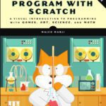 خرید و دانلود نسخه کامل کتاب Learn to Program with Scratch: A Visual Introduction to Programming with Games, Art, Science, and Math