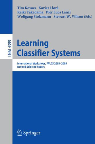 خرید و دانلود نسخه کامل کتاب Learning Classifier Systems: International Workshops, IWLCS 2003-2005, Revised Selected Papers_68619e839e2a6.jpeg خرید و دانلود نسخه کامل کتاب Learning Classifier Systems: International Workshops, IWLCS 2003-2005, Revised Selected Papers