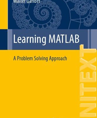 خرید و دانلود نسخه کامل کتاب Learning MATLAB: a problem solving approach –  Pdf