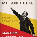 خرید و دانلود نسخه کامل کتاب Left-Wing Melancholia: Marxism, History, and Memory –  Pdf