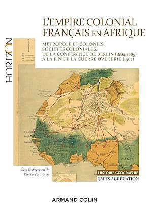 خرید و دانلود نسخه کامل کتاب L’Empire colonial français en Afrique – Capes Histoire-Géographie: Métropole et colonies, sociétés coloniales, de la conférence de Berlin (1884-85) aux Accords d’Evian (Horizon) (French Edition) – + Pdf_684311f3810a3.jpeg خرید و دانلود نسخه کامل کتاب L’Empire colonial français en Afrique – Capes Histoire-Géographie: Métropole et colonies, sociétés coloniales, de la conférence de Berlin (1884-85) aux Accords d’Evian (Horizon) (French Edition) – + Pdf
