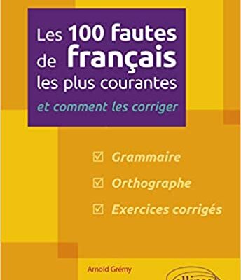 خرید و دانلود نسخه کامل کتاب Les 100 fautes de français les plus courantes – et comment les corriger[2020] –  +  pdf