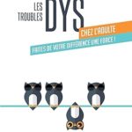 خرید و دانلود نسخه کامل کتاب Les troubles DYS chez l’adulte: Faites de votre différence une force ! (French Edition) –  +  Pdf