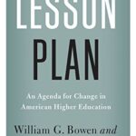 خرید و دانلود نسخه کامل کتاب Lesson Plan: An Agenda for Change in American Higher Education (The William G. Bowen Series Book 90)