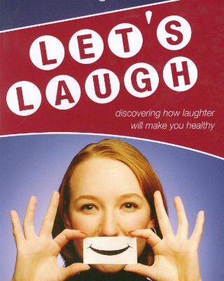 خرید و دانلود نسخه کامل کتاب Let’s Laugh: Discovering How Laughter Will Make You Healthy – PDF