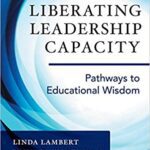 خرید و دانلود نسخه کامل کتاب Liberating Leadership Capacity:  Pathways to Educational Wisdom