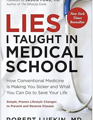 خرید و دانلود نسخه کامل کتاب Lies I Taught in Medical School: How Conventional Medicine Is Making You Sicker and What You Can Do to Save Your Own Life –  +  Pdf