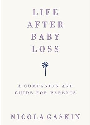 خرید و دانلود نسخه کامل کتاب Life After Baby Loss: A Companion and Guide for Parents –  +  Pdf