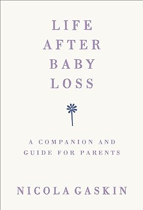 خرید و دانلود نسخه کامل کتاب Life After Baby Loss: A Companion and Guide for Parents – + Pdf_6845ee9488b99.jpeg خرید و دانلود نسخه کامل کتاب Life After Baby Loss: A Companion and Guide for Parents – + Pdf