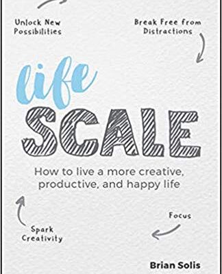 خرید و دانلود نسخه کامل کتاب Lifescale: How to Live a More Creative, Productive, and Happy Life