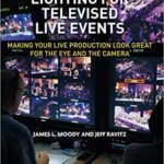 خرید و دانلود نسخه کامل کتاب Lighting for Televised Live Events: Making Your Live Production Look Great for the Eye and the Camera –  Pdf