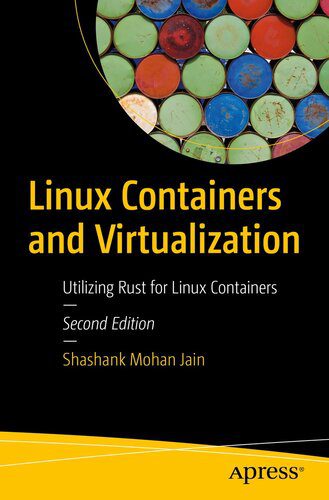 خرید و دانلود نسخه کامل کتاب Linux Containers and Virtualization: Utilizing Rust for Linux Containers_684b4886ab9ab.jpeg خرید و دانلود نسخه کامل کتاب Linux Containers and Virtualization: Utilizing Rust for Linux Containers