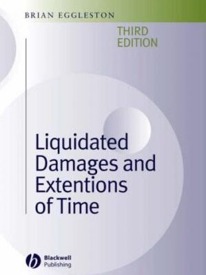 خرید و دانلود نسخه کامل کتاب Liquidated Damages and Extensions of Time: In Construction Contracts (3rd Ediiton) –  Pdf