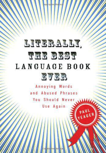 خرید و دانلود نسخه کامل کتاب Literally, the Best Language Book Ever: Annoying Words and Abused Phrases You Should Never Use Again – PDF_68440cb48ca44.jpeg خرید و دانلود نسخه کامل کتاب Literally, the Best Language Book Ever: Annoying Words and Abused Phrases You Should Never Use Again – PDF