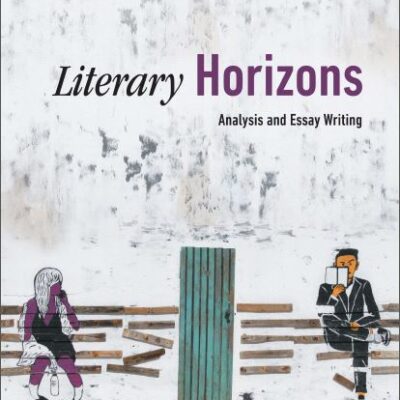 خرید و دانلود نسخه کامل کتاب Literary Horizons, Analysis And Essay Writing [2020] –  Pdf