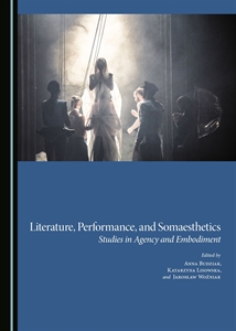 خرید و دانلود نسخه کامل کتاب Literature, Performance, and Somaesthetics: Studies in Agency and Embodiment – pdf
