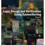 خرید و دانلود نسخه کامل کتاب Logic Design and Verification Using System Verilog