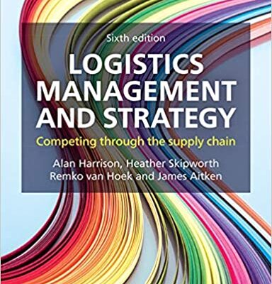 خرید و دانلود نسخه کامل کتاب Logistics Management & Strategy (6th Edition) [2019] –  PDF