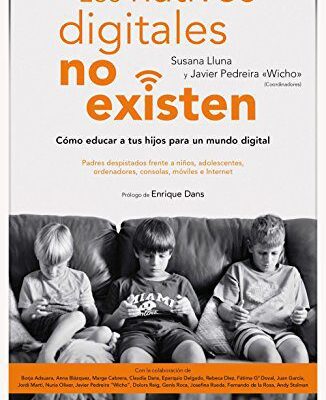 خرید و دانلود نسخه کامل کتاب Los nativos digitales no existen: Cómo educar a tus hijos para un mundo digital (Spanish Edition) –  +  pdf