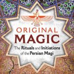 خرید و دانلود نسخه کامل کتاب  Magic: The Rituals and Initiations of the Persian Magi