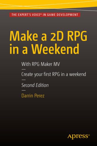 خرید و دانلود نسخه کامل کتاب Make a 2D RPG in a Weekend: With RPG Maker MV_6851669e67f94.jpeg خرید و دانلود نسخه کامل کتاب Make a 2D RPG in a Weekend: With RPG Maker MV