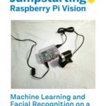 خرید و دانلود نسخه کامل کتاب Make: Jumpstarting Raspberry Pi Vision: Machine Learning and Facial Recognition on a Single-Board Computer