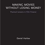 خرید و دانلود نسخه کامل کتاب Making Movies Without Losing Money: Practical Lessons in Film Finance –  PDF
