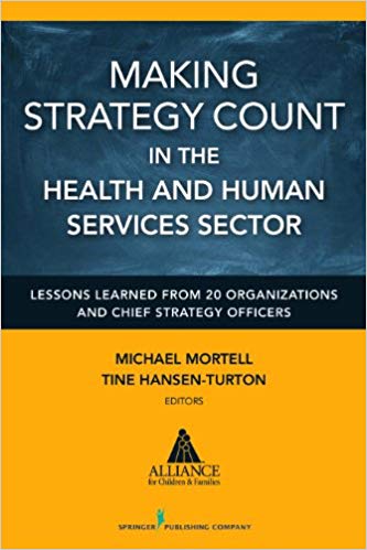 خرید و دانلود نسخه کامل کتاب Making Strategy Count in the Health and Human Services Sector: Lessons Learned from 20 Organizations and Chief Strategy Officers_683c4dd71ea57.jpeg خرید و دانلود نسخه کامل کتاب Making Strategy Count in the Health and Human Services Sector: Lessons Learned from 20 Organizations and Chief Strategy Officers