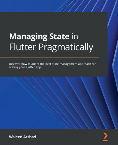 خرید و دانلود نسخه کامل کتاب Managing State in Flutter Pragmatically: Discover how to adopt the best state management approach for scaling your Flutter app_684f30c33a3dd.jpeg خرید و دانلود نسخه کامل کتاب Managing State in Flutter Pragmatically: Discover how to adopt the best state management approach for scaling your Flutter app