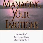 خرید و دانلود نسخه کامل کتاب Managing Your Emotions: Instead of Your Emotions Managing You – PDF