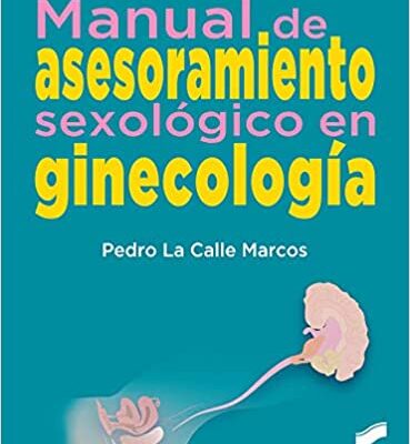 خرید و دانلود نسخه کامل کتاب Manual de asesoramiento sexológico en ginecología (Ciencias de la salud nº 13) (Spanish Edition) –  +  pdf