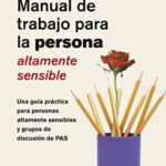 خرید و دانلود نسخه کامل کتاب Manual de trabajo para la persona áltamente sensible (SALUD Y VIDA NATURAL) (Spanish Edition) –  +  pdf