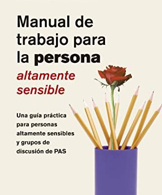 خرید و دانلود نسخه کامل کتاب Manual de trabajo para la persona áltamente sensible (SALUD Y VIDA NATURAL) (Spanish Edition) –  +  pdf