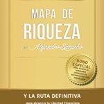 خرید و دانلود نسخه کامل کتاب Mapa de Riqueza: Y la ruta definitiva para alcanzar la Libertad Financiera en 3 años o menos (Spanish Edition) –  +  Pdf