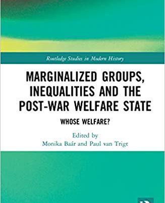 خرید و دانلود نسخه کامل کتاب Marginalized Groups, Inequalities and the Post-War Welfare State: Whose Welfare? (Routledge Studies in Modern History)