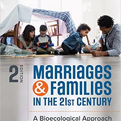 خرید و دانلود نسخه کامل کتاب Marriages and Families in the 21st Century: A Bioecological Approach (2nd Edition) –  +  pdf